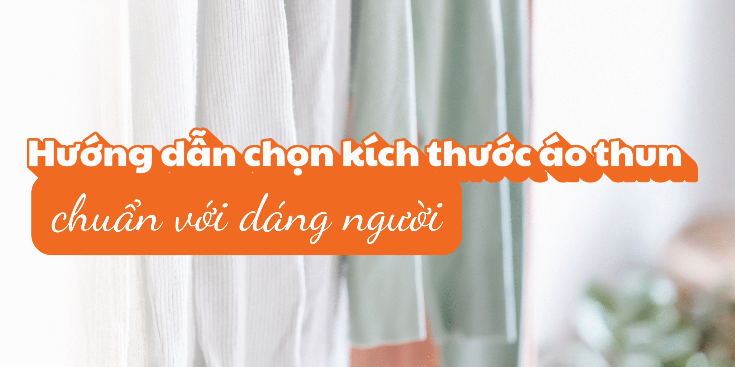 Hướng dẫn kích thước áo thun phù hợp