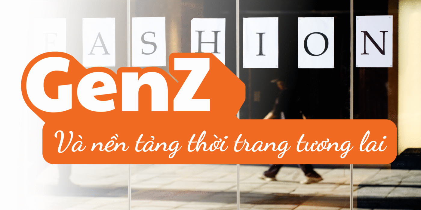 genz và nền tảng thời trang tương lai
